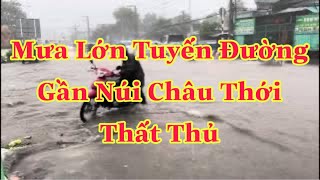 Mưa Lớn Tuyến Đường Gần Núi Châu Thới Thất Thủ #Ân Nhân Vlog