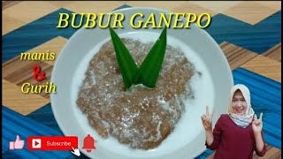 CARA MEMBUAT BUBUR GANEPO