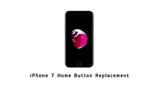 How to Replace the iPhone 7 Home Button