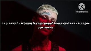 ☆Lil Peep☆ - Women (Lyric Video) (Full CDQ Leak) | Prod. Coldhart