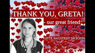 THANK YOU, GRETA - our great friend