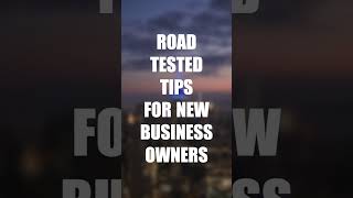 Road Tested Tips for New Business Owners #Shorts #smallbusiness #businessowner