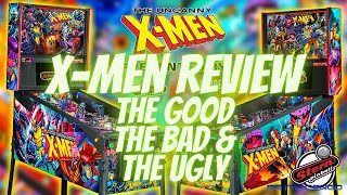 The Uncanny X-Men Stern Pinball Review the Good the Bad & the Ugly!