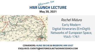 HNR lunch lecture Rachel Midura: Early Modern Digital Itineraries (1545-1761)