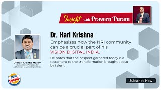 Dr. Hari Krishna emphasizes how the NRI community can be a crucial part of his Vision Digital India