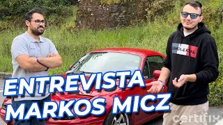 Hablamos con MARKOS MICZ de coches, sus modificaciones favoritas y homologaciones