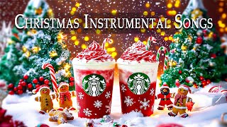 Christmas is Coming 🎄 Warm Christmas Instrumental Songs 🎁 Helping bring you closer to Christmas 🎅