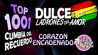 DULCE Y LOS LADRONES DEL AMOR Ft HENRY BALCAZAR - CORAZON ENCADENADO - Cumbia Boliviana del Recuerdo