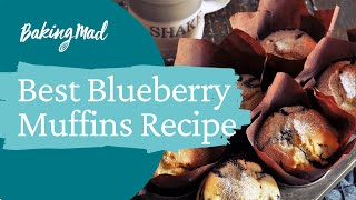 The BEST Blueberry Muffin Recipe | Baking Mad