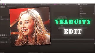 Watch Me Make A Velocity Edit!