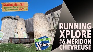 RUNNING XPLORE : STATION DE TRAIL BURES SUR YVETTE - #6 MERDION CHEVREUSE