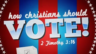 How Christians Should Vote