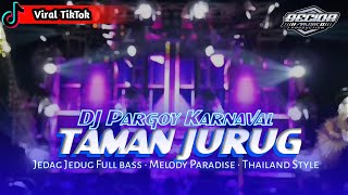 Dj Taman Jurug x Melody Paradise • Pargoy Karnaval • Viral TikTok • Thailand Style ( Becida Musik )