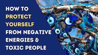 Ep. 7: How to (Actually) Protect Yourself Against Negative Energies