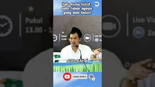 Gus Baha - Buktikan kalau merasa kuat #gusbaha #viral #ngaji #kyaikampung #trending #motivasi