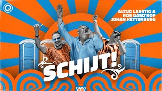 Altijd Larstig & Rob Gasd'rop x Johan Kettenburg - Schijt! (Feestversie)