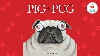 Kids Book Read Aloud Story 📚Pig the Pug by Aaron Blabey 🐾