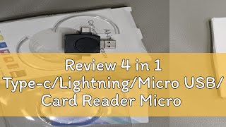 Review 4 in 1 Type-c/Lightning/Micro USB/ Card Reader Micro SD Card Reader