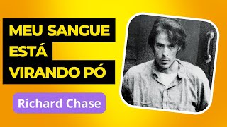 O VAMPIRO DE SACRAMENTO -  Richard Trenton Chase