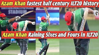 Azam Khan Fastest Half Century ILT20 History | Raining Sixes and Fours | Amir Great  Bolwing Spell