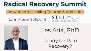 Dr Les Aria, Pain Psychologist: Ready for Pain Recovery?