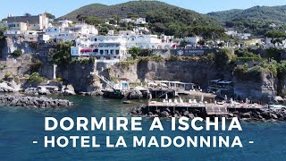 Una giornata all'Hotel "la Madonnina" di Casamicciola, a Ischia