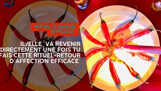 RITUEL DE RETOUR D'AFFECTION IMMÉDIAT - FAIRE CET RITUEL ET IL/ELLE VA REVENIR DIRECTEMENT