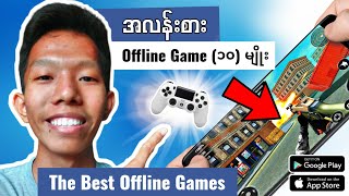 TOP 10 THE BEST OFFLINE GAMES !!