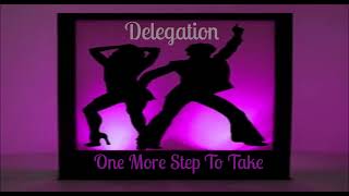 Delegation ~ " One More Step To Take " ~💃🕺~1979