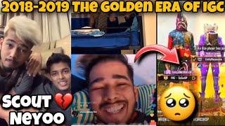 2019 - The Golden Era of IGC 💎 | Scout Neyoo Golden Moments 💔