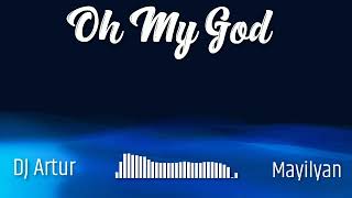 DJ Artur - Oh My God