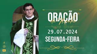 ORAÇÃO DA MANHÃ _ 29/07/24 _  @PadreManzottiOficial