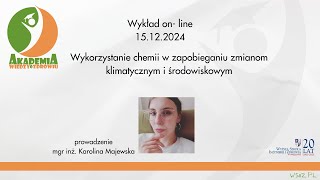 #3 Akademia Wiedzy o Zdrowiu "Wykorzystanie chemii w zapobieganiu zmianom klimatycznym