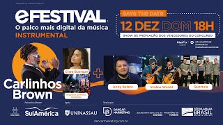 eFestival Instrumental 2021 • Carlinhos Brown, Clara Buarque, OSH, Andy Batera, I. Woiski, Quartula