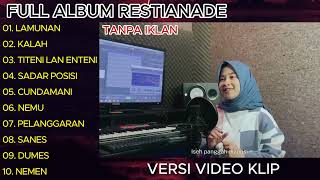 Restianade - lamunan - kalah - Restianade full album terbaru