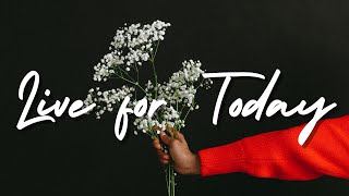 LIVE FOR TODAY lyric video