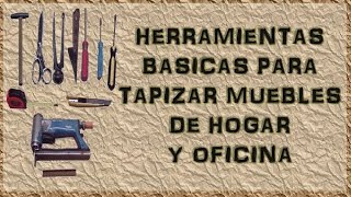 Herramientas básicas para Tapicería