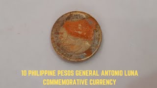 Coin Restoration 10 Philippine Pesos General Antonio Luna Commemorative Coin #22