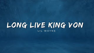 Lil wayne- long live king von (lyrics)