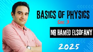 Basics of physics | sec 3 | 2025