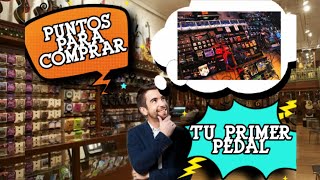 Resolviendo Dudas I Puntos Para Comprar Tu Primer Pedal