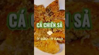 Cá chiên sả ít dầu ít calo #healthylife #hientrangcoach #giamcan #eatclean #healthyfood #giambeo