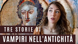 Tre storie di vampiri nell'Antica Grecia: i primi non-morti della storia?