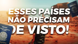 10 PAÍSES QUE NÃO PRECISAM DE VISTO PARA VISITAR