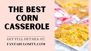 The BEST Corn Casserole Recipe