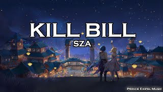 Kill Bill - SZA (Lyric Video) (TIKTOK)