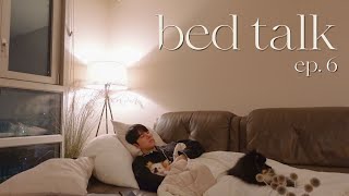 Am I happy?  | bedtalk ep.6