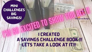 I CREATED A SAVINGS CHALLENGE BOOK !!  ||  COME TAKE A LOOK!!   ||  MINI CHALLENGES BIG SAVINGS