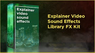 Explainer video sound effects Library FX Kit- Explainer video sound effect Pack FREE!