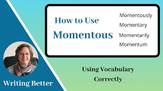 Improve you Vocabulary: Momentous